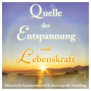 Quelle der Entspannung und Lebenskraft, 1 Audio-CD - Sayama