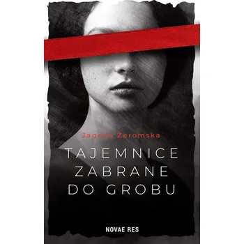 Tajemnice zabrane do grobu - Jagoda Żeromska