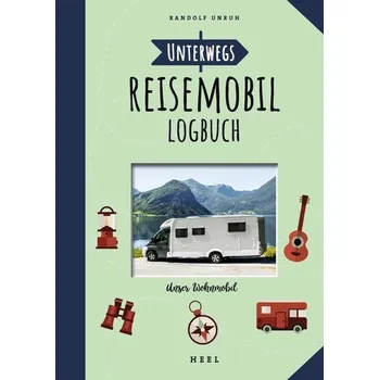 Unterwegs: Reisemobil-Logbuch - Unruh, Randolf