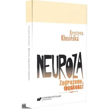 Neuroza. Zagrożone męskości - Krystyna Kłosińska