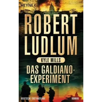 Das Galdiano-Experiment. Deutsche Erstausgabe - Robert Ludlum