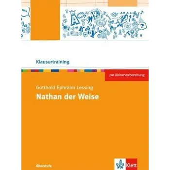Cizojazyčná kniha Klausurtraining: Gotthold Ephraim Lessing: Nathan der Weise - Lessing, Gotthold Ephraim