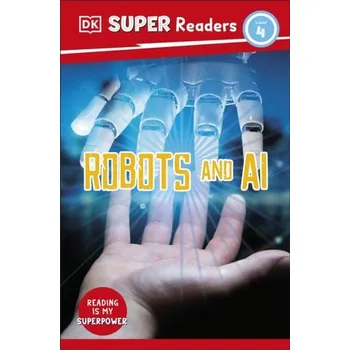 DK Super Readers Level 4 Robots and AI - DK