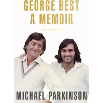 George Best: A Memoir - Parkinson, Michael