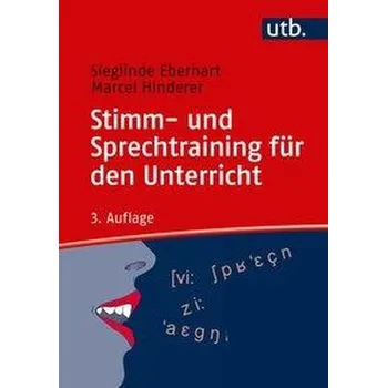 Stimm- und Sprechtraining für den Unterricht - Eberhart, Sieglinde [DE] (2020, Brožovaná, UTB GmbH)