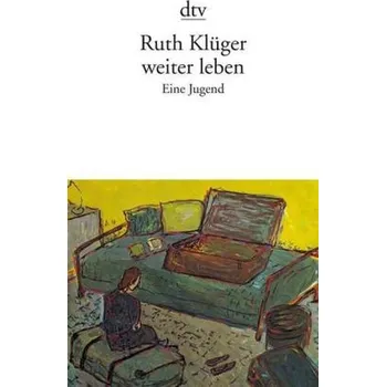 Literární biografie weiter leben - Ruth Klüger