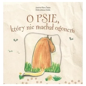 Pohádka O psie, który nie machał ogonem - praca zbiorowa