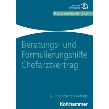Beratungs- und Formulierungshilfe Chefarztvertrag - Deutsche Krankenhausgesellschaft (DKG)