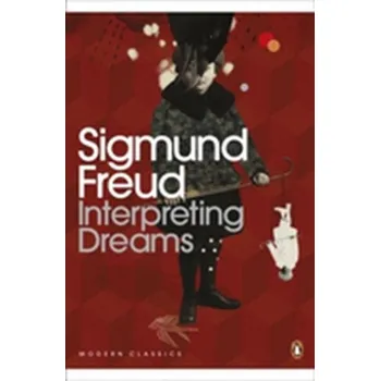 Interpreting Dreams - Sigmund Freud
