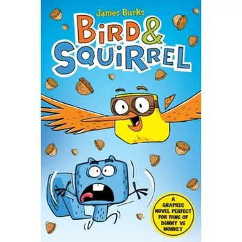 Bird & Squirrel (book 1 and 2 bind-up) - Burks James