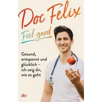 Doc Felix - Feel good - Berndt, Felix M.