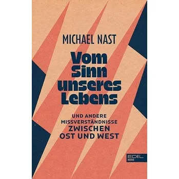 Vom Sinn unseres Lebens - Nast, Michael