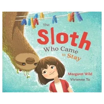 Pohádka The Sloth Who Came to Stay - Wild, Margaret [EN] (2020, Brožovaná / brožovaná, Murdoch Books)