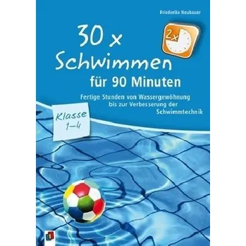 30 x Schwimmen für 90 Minuten - Neubauer, Friederike