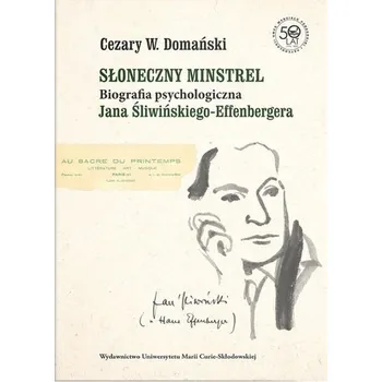Literární biografie Słoneczny minstrel. Biografia psychologiczna... - red. Cezary W. Domański, Teresa Rzepa