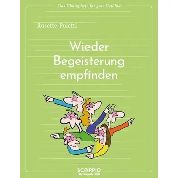 Osobní rozvoj Wieder Begeisterung empfinden - Poletti, Rosette [DE] (2023, Brožovaná, Scorpio Verlag)