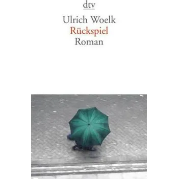 Rückspiel - Woelk, Ulrich