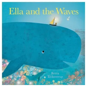 První čtění Ella and the Waves - Teckentrup, Britta [EN] (2023, Brožovaná, Press for Peace Music Publications)