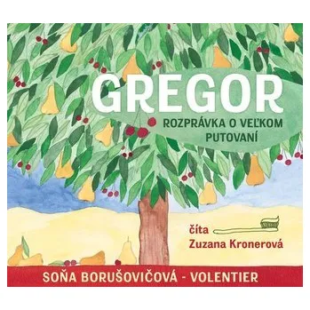 Pohádka Gregor – rozprávka o veľkom putovaní (audiokniha na CD) - Borušovičová-Volentier Soňa