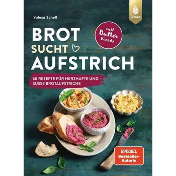 Brot sucht Aufstrich - Schell, Valesa