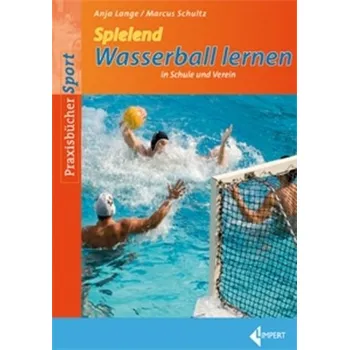 Spielend Wasserball lernen - Lange, Anja