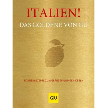 Italien! Das Goldene von GU - Andreas, Adriane