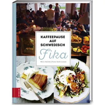 Kaffeepause auf Schwedisch - FIKA - Kalén, Milo