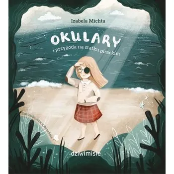 Pohádka Okulary i przygoda na statku pirackim - Michta Izabela