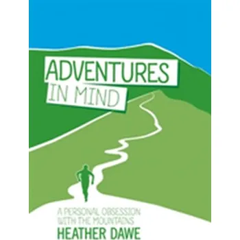 Adventures in Mind - Dawe, Heather