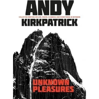 Cestování Unknown Pleasures - Kirkpatrick, Andy