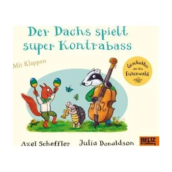 První čtění Der Dachs spielt super Kontrabass - Scheffler, Axel