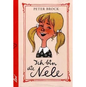 Ich bin die Nele - Brock, Peter
