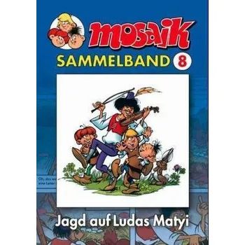 Komiks pro dospělé Mosaik Sammelband - Jagd auf Ludas Matyi - Schleiter, Klaus D.