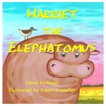 Harriet the Elephotamus - Kirkman, Fiona
