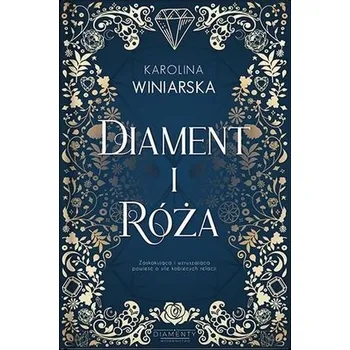 Diament i Róża - Karolina Winiarska