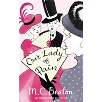 Our Lady of Pain - M. C. Beaton