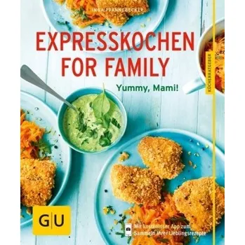 Expresskochen for Family - Pfannebecker, Inga