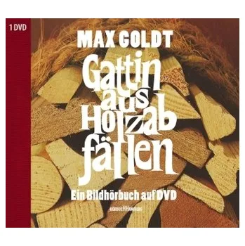 Gattin aus Holzabfällen, Ein Bildhörbuch auf, 2 DVDs - Goldt, Max