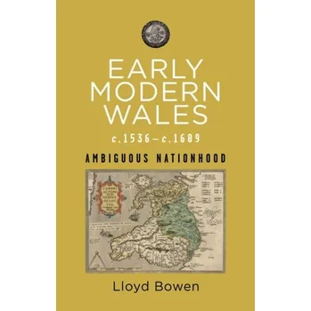 Cestování Early Modern Wales c.1536-c.1689 - Bowen, Lloyd