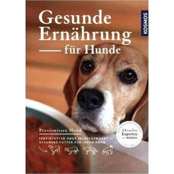 Gesunde Ernährung für Hunde - Bucksch, Martin