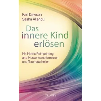 Das innere Kind erlösen - Dawson, Karl
