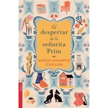 El despertar de la señorita Prim. Das Erwachen der Señorita Prim, spanische Ausgabe - Fenollera, Natalia Sanmartin