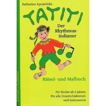 Tatiti, der Rhythmus-Indianer - Apostolidis, Katharina