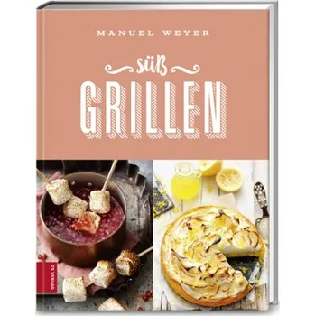 Süß Grillen - Weyer, Manuel