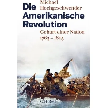 Die Amerikanische Revolution - Hochgeschwender, Michael