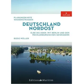 Planungskarte Wasserstraßen Deutschland Nordost - Müller, Bodo [DE] (2022, Brožovaná, Delius Klasing Vlg GmbH)