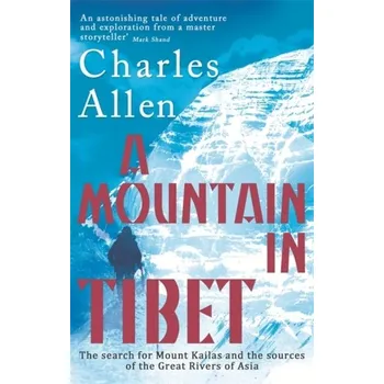 Cestování A Mountain In Tibet - Kantarjian, Hagop M.; Wolff, Robert A.; Koller, Charles Allen