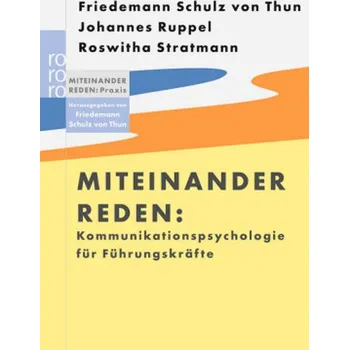 Miteinander reden, Kommunikationspsychologie für Führungskräfte - Friedemann Schulz von Thun