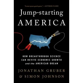 Populárně naučná literatura pro dospělé Jump-starting America - Gruber, Jonathan [EN] (2023, Brožovaná, PublicAffairs,U.S.)