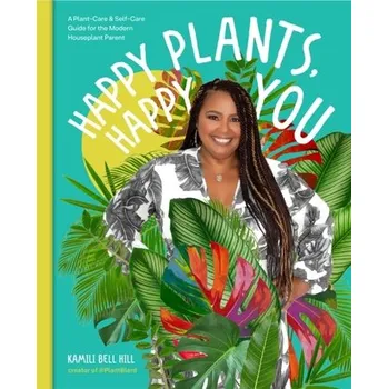 Happy Plants, Happy You - Bell Hill, Kamili